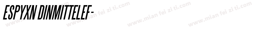 ESPYXN DINMITTELEF字体转换